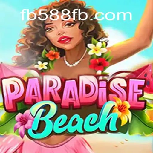 ParadiseBeach and the Allure of FB588.com Oficial Slots Brasil #1